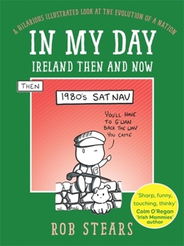 Hardcover In My Day: Ireland Then and Now Book