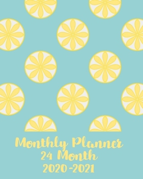 Monthly Planner, 24 Month, 2020-2021: Scheduler and Organizer
