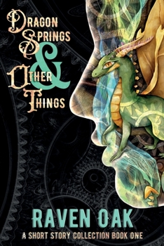 Paperback Dragon Springs & Other Things: A Short Story Collection Book I Book