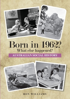 Paperback BORN IN 1962? What else happened? Book