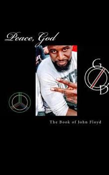 Paperback Peace, God: The Book Of John Floyd Book