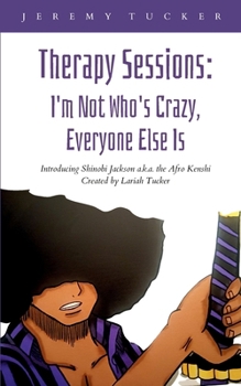 Paperback Therapy Sessions: I'm Not Who's Crazy, Everyone Else Is Book