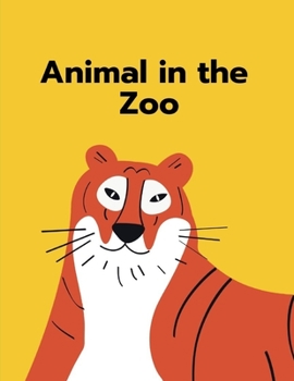 Animal In The Zoo: Coloring Pages ,Relax Design from Artists, cute Pictures for toddlers Children Kids Kindergarten and adults (home education)