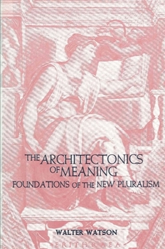 Paperback The Architectonics of Meaning Book