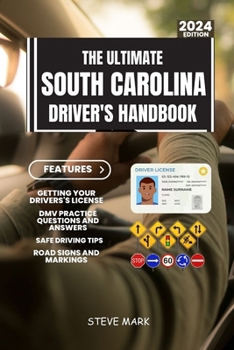 Paperback The Ultimate South Carolina Drivers HandBook: A Study and Practice Manual on Getting your Driver's License, Practice Test Questions and Answers, Insur Book