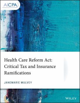 Paperback Health Care Reform ACT: Critical Tax and Insurance Ramifications Book