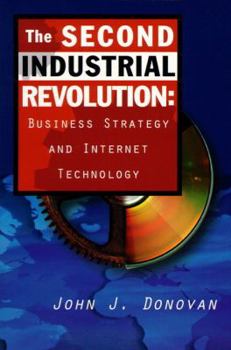 Paperback The Second Industrial Revolution: Reinventing Your Business on the Web Book