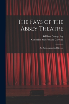 Paperback The Fays of the Abbey Theatre; an Autobiographical Record Book