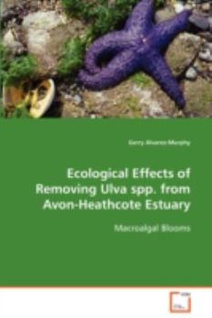 Ecological Effects of Removing Ulva Spp. from Avon-Heathcote Estuary