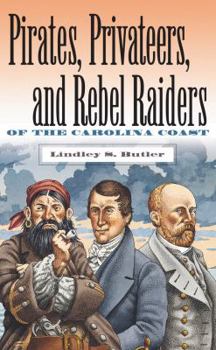 Paperback Pirates, Privateers, and Rebel Raiders of the Carolina Coast Book