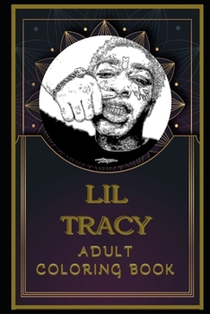 Paperback Lil Tracy Adult Coloring Book: Color Out Your Stress with Creative Designs Book