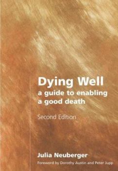 Paperback Dying Well: A Guide to Enabling a Good Death Book