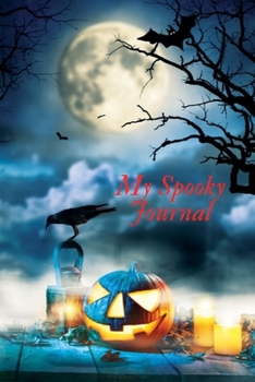 Paperback My Spooky Journal: College ruled lined paper with spooky cover theme Book