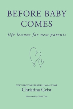 Hardcover Before Baby Comes: Life Lessons for New Parents Book