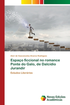 Paperback Espaço ficcional no romance Ponte do Galo, de Dalcídio Jurandir [Portuguese] Book