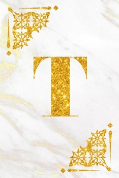 T Cute Initial Monogram Letter T Notebook journal with Grey Marble and Gold glitter for Women and Girls.: Lined NoteBook, Writing Pad, Journal or Diary for Kids, Girls & Women - 110 Pages - Size 6x9.