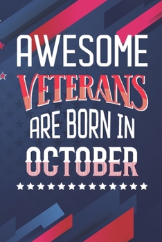 Paperback Awesome Veterans are born in October: Blank line journal notebook for Veterans - Veterans birth month composition notebook Book