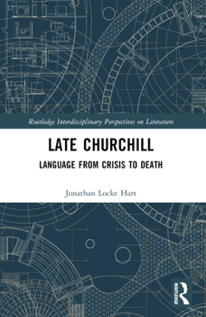 Paperback Late Churchill: Language from Crisis to Death Book