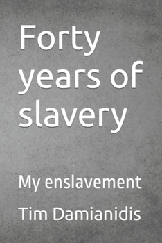 Paperback Forty years of slavery: My enslavement Book