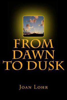Paperback From Dawn To Dusk Book