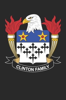 Clinton: Clinton Coat of Arms and Family Crest Notebook Journal (6 x 9 - 100 pages)