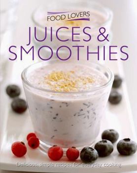 Paperback Juices and Smoothies (Food Lovers Simply) Book
