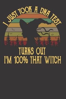 Paperback I just Took a DNA Test Turns Out I'm 100% That Witch: Journal/ Notebook Book