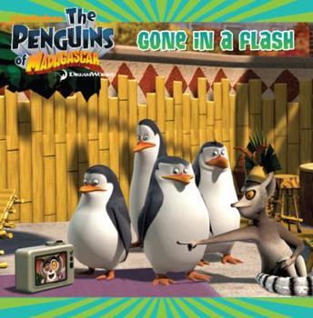 Paperback Gone in a Flash (The Penguins of Madagascar) Book
