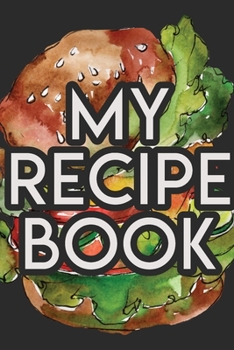 Paperback My Recipe Book: Blank Recipe Journal to Write in for Women Book