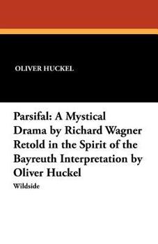Parsifal: A Mystical Drama