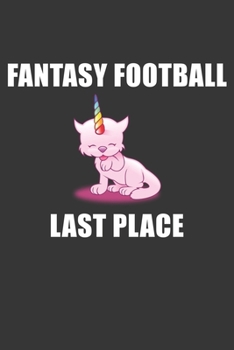 Paperback Fantasy Football Last Place Notebook: Lined Journal, 120 Pages, 6 x 9, Affordable Gift Journal Matte Finish Book