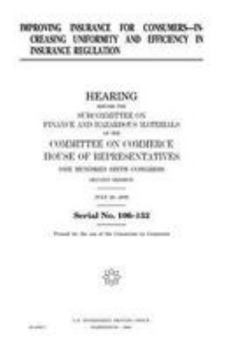 Paperback Improving insurance for consumers: increasing uniformity and efficiency in insurance regulation Book