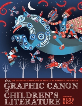 Paperback The Graphic Canon of Children's Literature: The World's Greatest Kids' Lit as Comics and Visuals Book