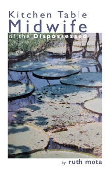 Kitchen Table Midwife of the Dispossessed