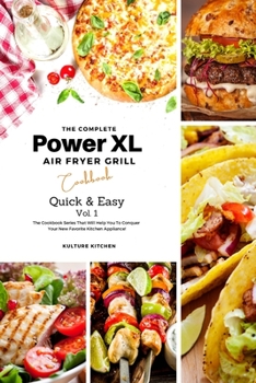 Paperback The Complete Power XL Air Fryer Grill Cookbook: Quick and Easy Vol.1 Book