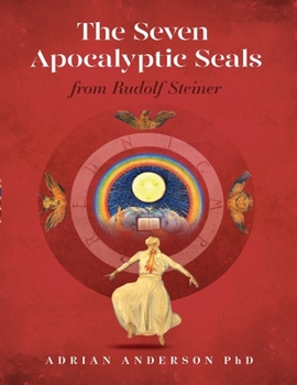 Paperback The Seven Apocalyptic Seals: From Rudolf Steiner Book