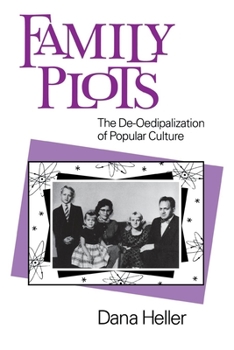 Paperback Family Plots: The De-Oedipalization of Popular Culture Book