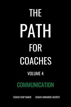 Hardcover The PATH For Coaches Vol. 4: Communication Book