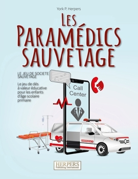 Paperback Les Paramédics sauvetage Le jeu de société sauvetage [French] Book