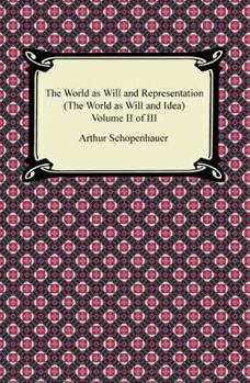 Paperback The World as Will and Representation (The World as Will and Idea), Volume II of III Book