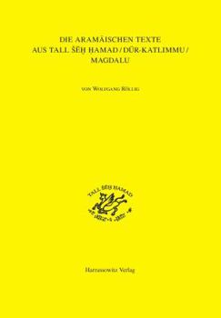 Paperback Die Aramaischen Texte Aus Tall Seh Hamad/Dur-Katlimmu/Magdalu [German] Book