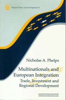 Paperback Multinationals and European Integration: Trade, Investment and Regional Development Book