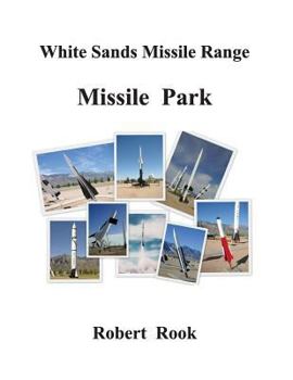 Paperback White Sands Missile Range: Missile Park Book