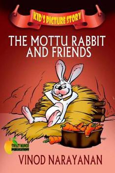 Paperback The Mottu rabbit and friends: kid's picture story - English Edition Book