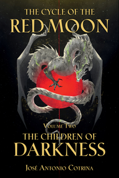 Paperback The Cycle of the Red Moon Volume 2: The Children of Darkness Book