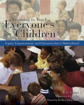 Paperback Learning to Teach Everyone's Children: Equity, Empowerment, and Education That Is Multicultural Book
