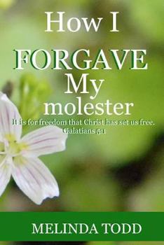 Paperback How I Forgave My Molester Book