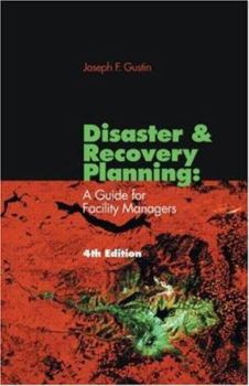Hardcover Disaster and Recovery Planning: A Guide for Facility Managers, Fourth Edition Book