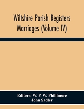 Paperback Wiltshire Parish Registers. Marriages (Volume Iv) Book