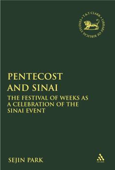 Hardcover Pentecost and Sinai: The Festival of Weeks as a Celebration of the Sinai Event Book